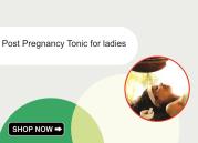 Post Pregnancy Tonic for ladies DwarkeshAyuerved.com